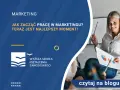 Digital marketing: Jak zacząć? Zarobki, umiejętności, pierwsza praca