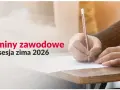 Egzaminy zawodowe 2026: Wszystkie daty CKE. Nie przegap!