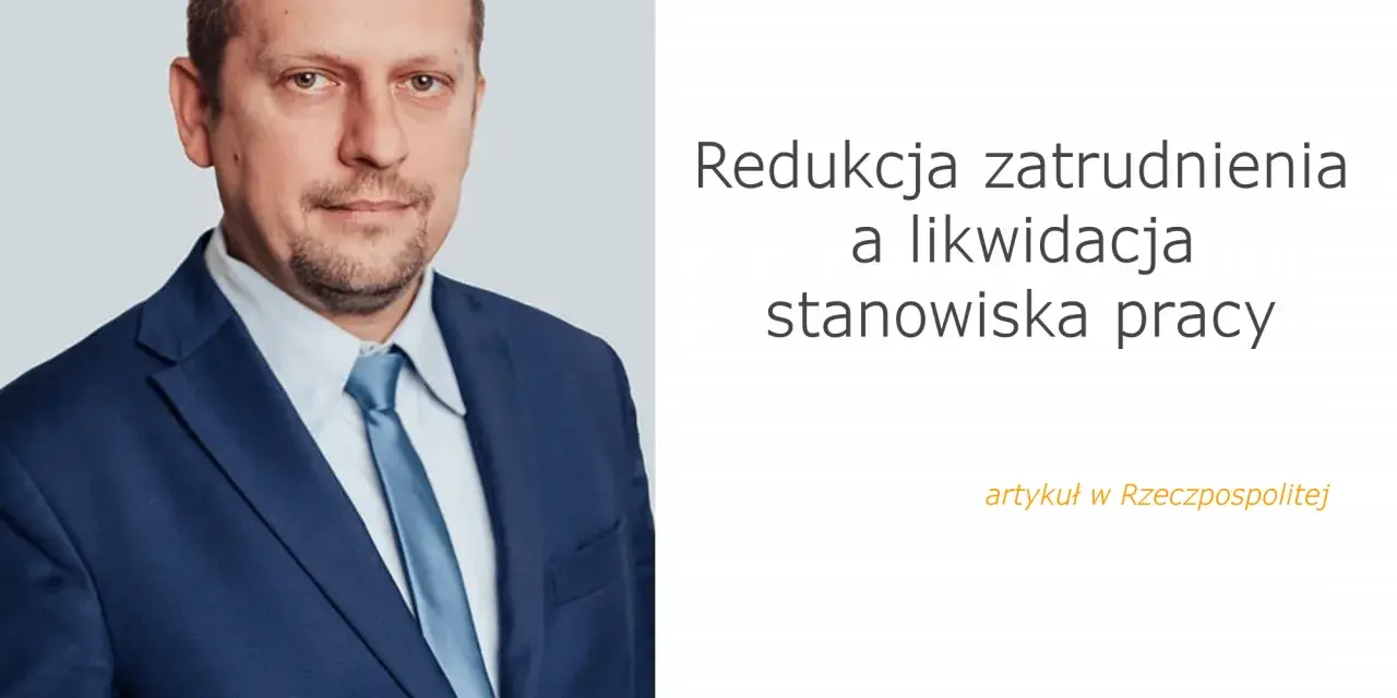Likwidacja stanowiska: Kiedy można zatrudnić ponownie bez ryzyka?