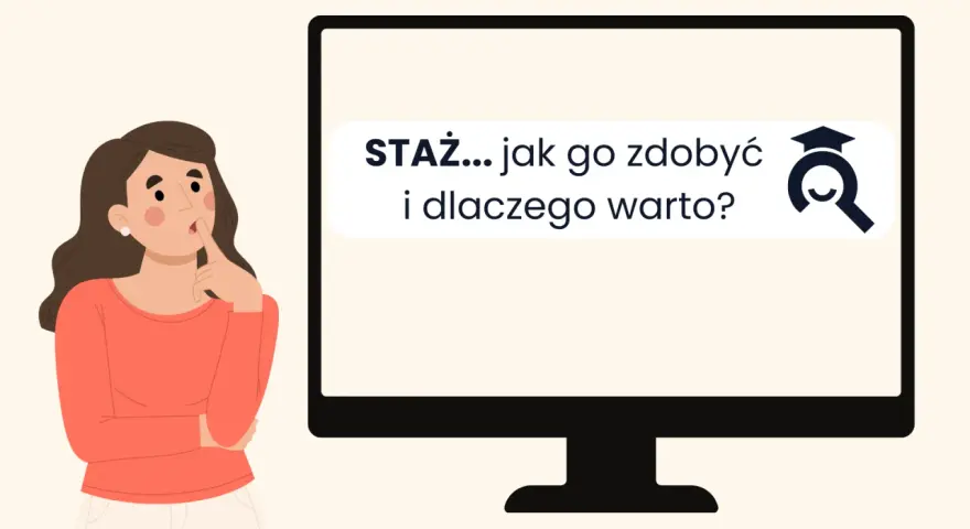 Staż czy starz? Rozwiej wątpliwości i zdobądź pracę!