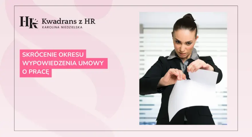 Skrócenie wypowiedzenia: Jak to zrobić legalnie i bez kar?